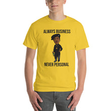Load image into Gallery viewer, NINO BROWN ALWAYS BUSINESS NEVER PERSONAL Short Sleeve T-Shirt