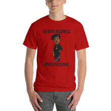 Load image into Gallery viewer, NINO BROWN ALWAYS BUSINESS NEVER PERSONAL Short Sleeve T-Shirt