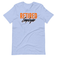 Load image into Gallery viewer, RETIRED EMPLOYEE Short-Sleeve Unisex T-Shirt