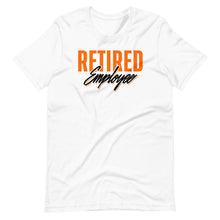 Load image into Gallery viewer, RETIRED EMPLOYEE Short-Sleeve Unisex T-Shirt