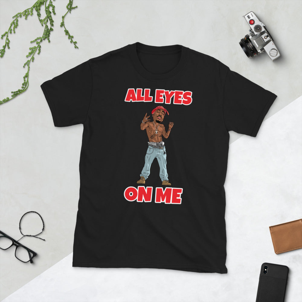 ALL EYES ON ME TUPAC Short-Sleeve Unisex T-Shirt