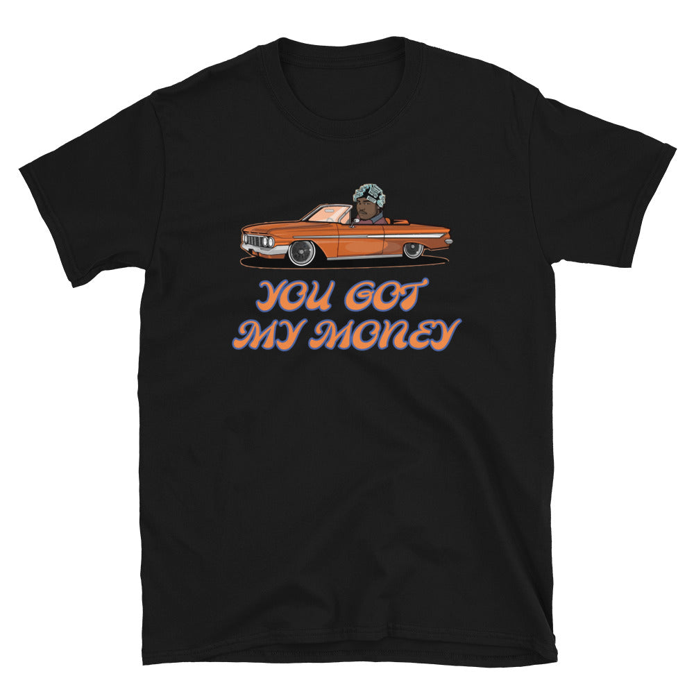 BIG WORM YOU GOT MY MONEY FRIDAY Short-Sleeve Unisex T-Shirt