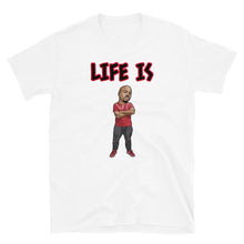 Load image into Gallery viewer, LIFE IS TO SHORT Short-Sleeve Unisex T-Shirt
